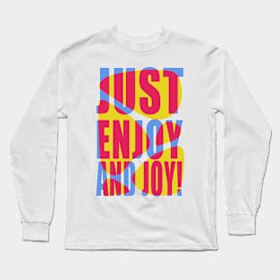 Enjoy & Joy Long Sleeve T-Shirt